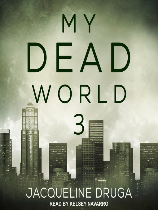 Title details for My Dead World 3 by Jacqueline Druga - Available